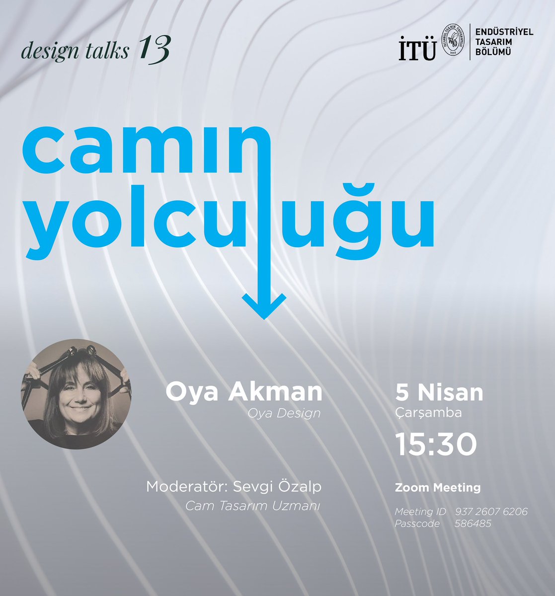 Endüstriyel Tasarım Bölümü olarak "Tasarım Söyleşileri | Design Talks" etkinliğinin on üçüncüsü 5 Nisan Çarşamba 15.30'da çevrimiçi olarak gerçekleşecek. Sevgi Özalp moderatörlüğünde, emekli akademisyen ve endüstriyel tasarımcı Dr. Oya Akman'ı ağırlıyoruz.
#ITUETB