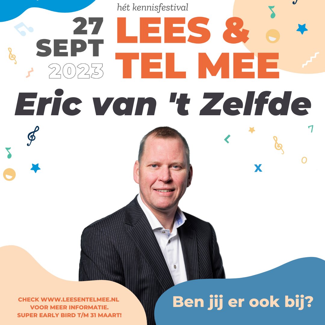 De eerste spreker van Lees &amp; tel mee is bekend: Eric van 't Zelfde! 
Wist je dat Eric schooldirecteur van het  tv-programma Dreamschool, schrijver van een boek: Superschool en spreker van het jaar 2022 en 2023 is?

Koop hier je kaart met korting: zurl.co/g8qM.

#lexima