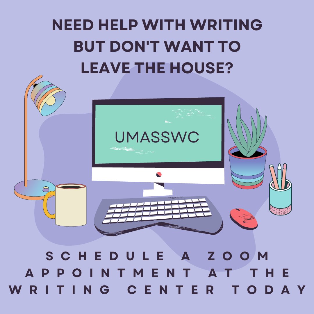 UMassWC's tweet photo. Dear UMass Writers,

Need help with writing but don’t want to leave the house? Schedule a Zoom appointment at the Writing Center today at https://t.co/5dVdGoRUvt.

-The Writing Center https://t.co/ukM1WSvjon
