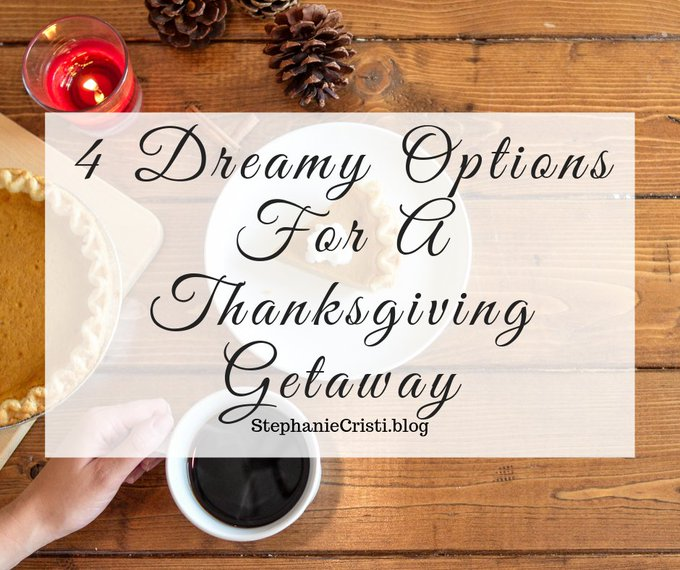 @StephCristiBlog
·
5m
4 Memorable Options For A Thanksgiving Getaway 
@iRTBloggers
 
@BBlogLove
 @FemaleBloggerRT 
@allthoseblogs