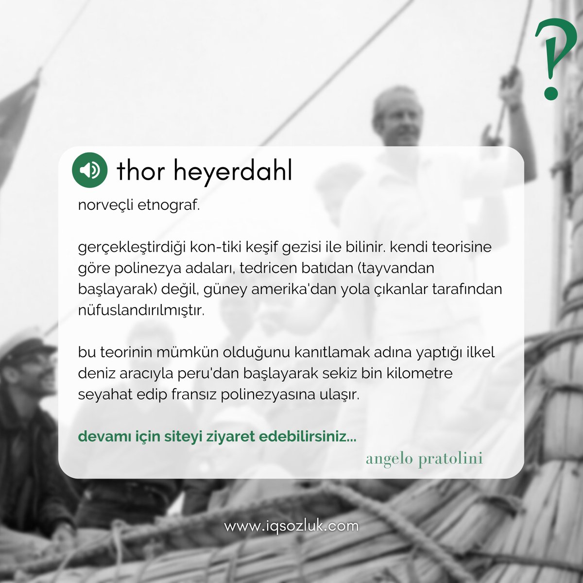 #ThorHeyerdahl kimdir? angelo pratolini yanıtladı:

iqsozluk.com/topic/thor-hey…

#kaşif #etnograf