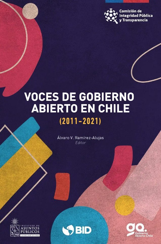 Libro Voces de Gobierno Abierto en Chile (2011-2021) en acceso para descarga libre en este enlace: bit.ly/VocesOGPChile <a href="/el_BID/">Banco Interamericano de Desarrollo</a> @CIPyT_gob <a href="/GobAbiertoCL/">Gobierno Abierto Chile</a> <a href="/redmatriz/">Álvaro V. Ramírez-Alujas 👾</a> <a href="/gobierno_uchile/">Facultad de Gobierno U. de Chile</a> <a href="/opengovpart/">Open Gov Partnership</a> <a href="/GIGAPP/">GIGAPP Iberoamérica</a> #OpenGov #GobiernoAbierto