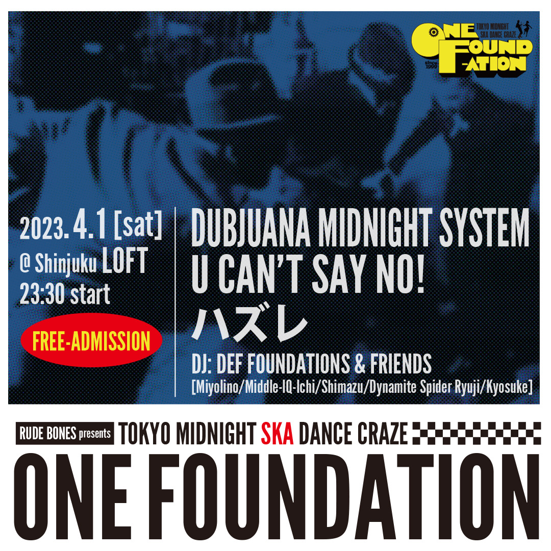 rudeokawa's tweet photo. かっちょいいフライヤー
ワンファン無料、もう今週末🍻

4月1日（土）新宿LOFT　バースペース
ONE FOUNDATION
OPEN/START 23:30
オールナイト　チケット無料

BAND
DUBJUANA MIDNIGHT SYSTEM
U CAN'T SAY NO!
ハズレ

DJ
DEF FOUNDATION

問い合わせ　
新宿LOFT 03-5272-0382 https://t.co/geExjzVbrF