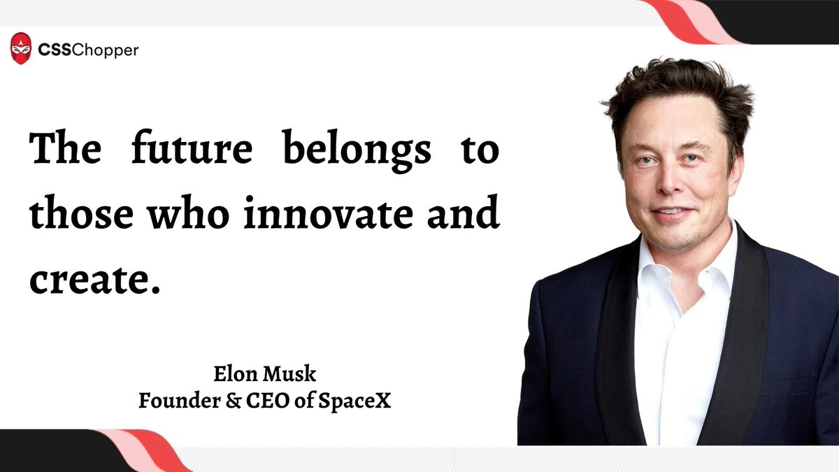 CSSCHOPPER's tweet image. The future belongs to those who innovate and create.
- Elon Musk
#CSSChopper #YourTechnologyPartner #MondayMotivation