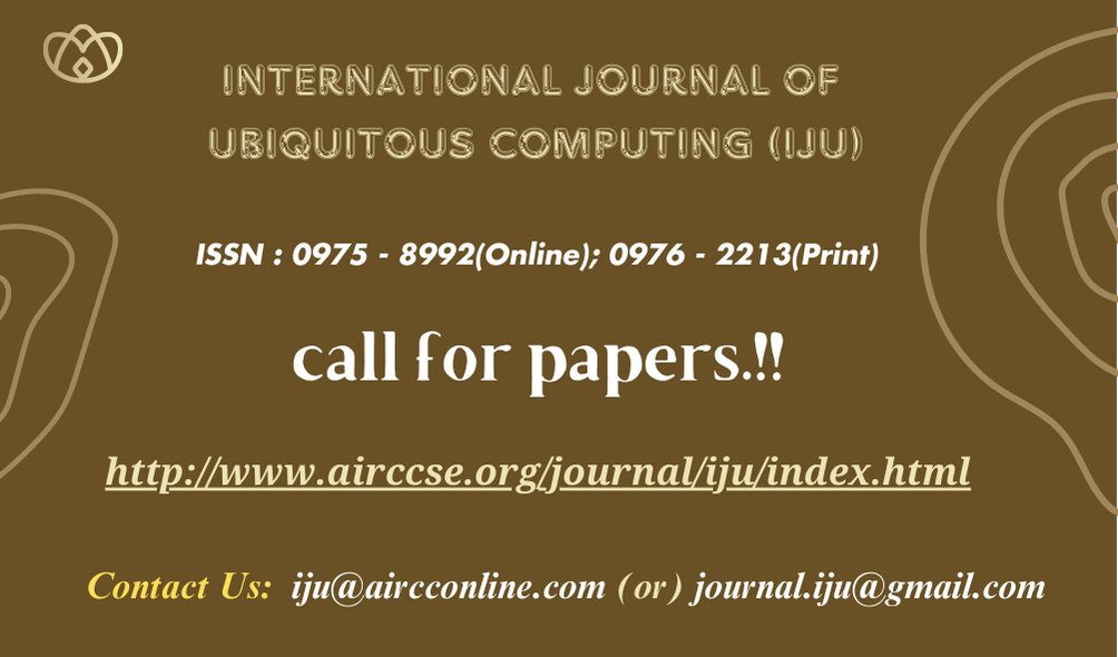 IJU13867598's tweet image. #IntelligentDevices  #Environments #InternetComputing 

Call For Research Papers.!!!!

International Journal of Ubiquitous Computing (IJU)
ISSN : 0975 - 8992(Online); 0976 - 2213(Print)

Web page URL : airccse.org/journal/iju/in…

Contact Us:  iju@aircconline.com