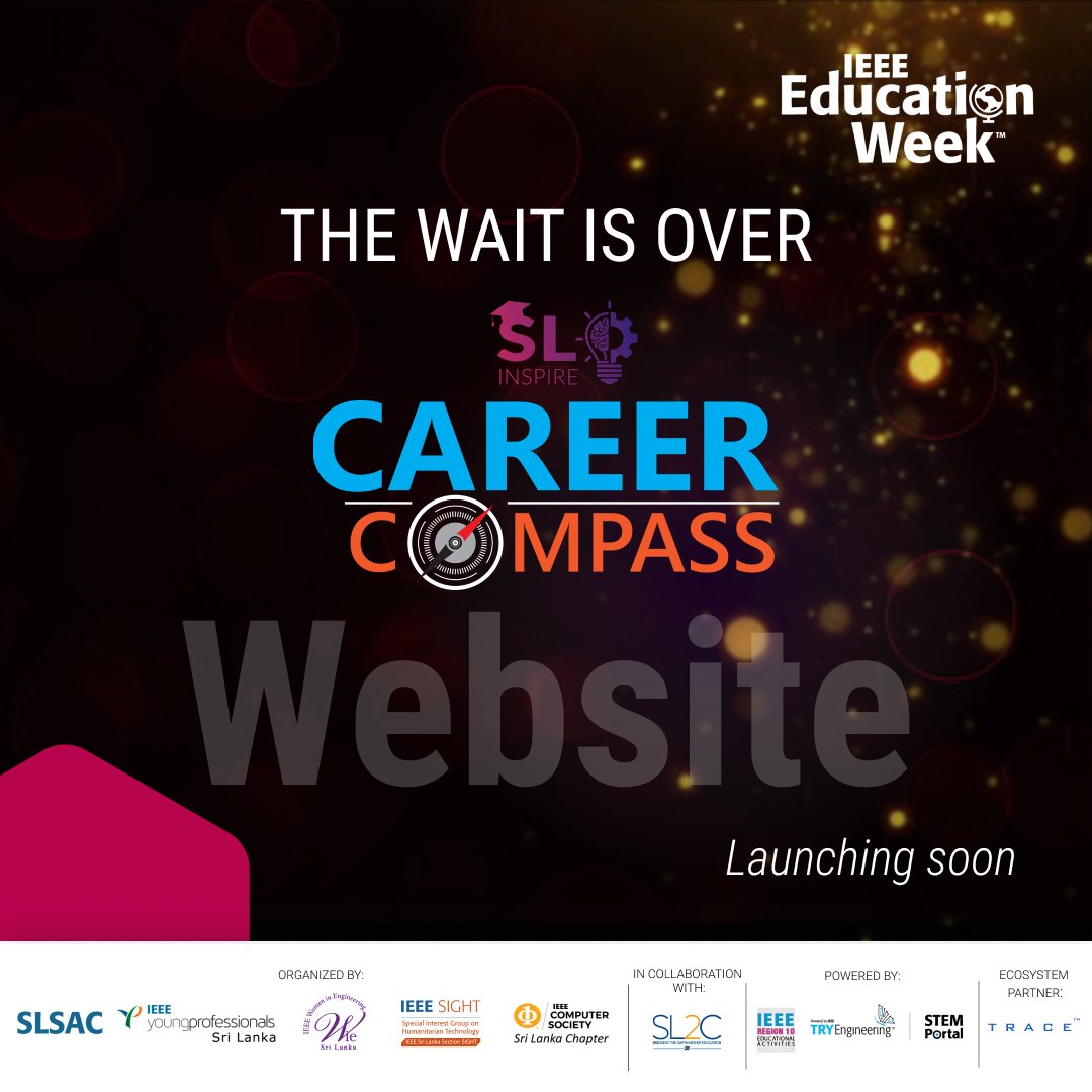 IEEE_SLInspire's tweet photo. Await the Website Launch of IEEE SLInspire Career Compass, a one-stop solution to all Sri Lankan students looking to decide on their next steps in higher education and career pathways. 

Watch this space for more information! https://t.co/TvU6rsNcBz