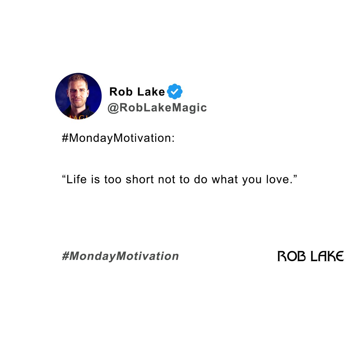 'Life is too short not to do what you love.' #MondayMotivation