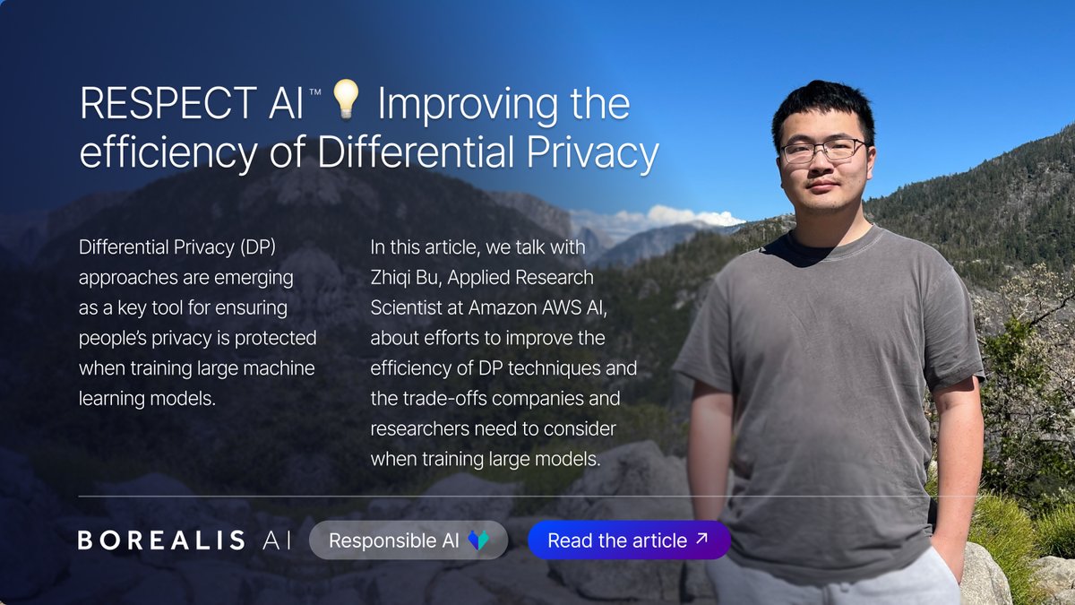 RBCBorealis's tweet photo. In the latest instalment of our #RESPECTAI interview series, we talk with Zhiqi Bu, Applied Research Scientist, @AWS #AI, about differential #privacy techniques and the trade-offs companies & researchers need to consider when training large models: https://t.co/sbFYkcgLIJ. https://t.co/uds4IP3pNd