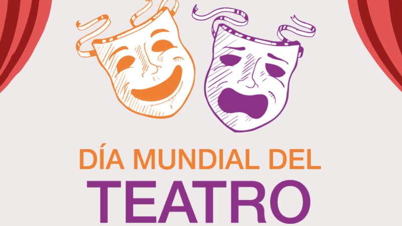 El Instituto Internacional del Teatro proclamó el 27 de marzo como el Día Mundial del Teatro.