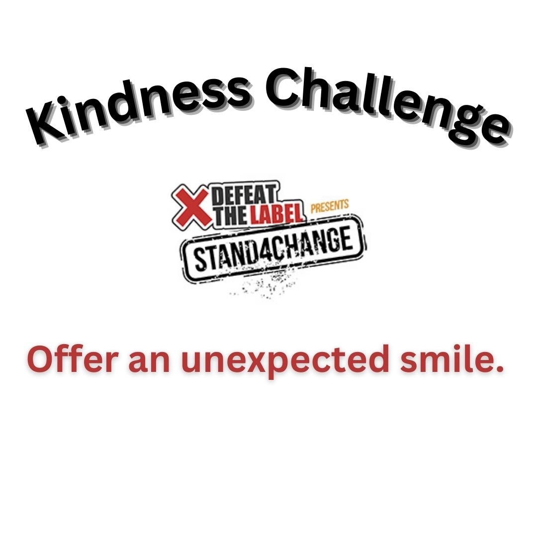 DefeatTheLabel's tweet image. #Stand4Change is not until May 5th- but you can make a change everyday! Take part in our #Stand4Change #kindesschallenge