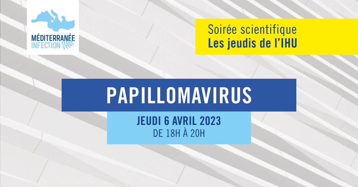 #papillomavirus 

📆 Nous vous invitons à assister à la soirée scientifique les jeudis de l’IHU sur la thématique du papillomavirus le 6 avril prochain de 18h à 20h.

👉 le programme de la soirée est disponible ici : mediterranee-infection.com/jeudi-de-lihu-…