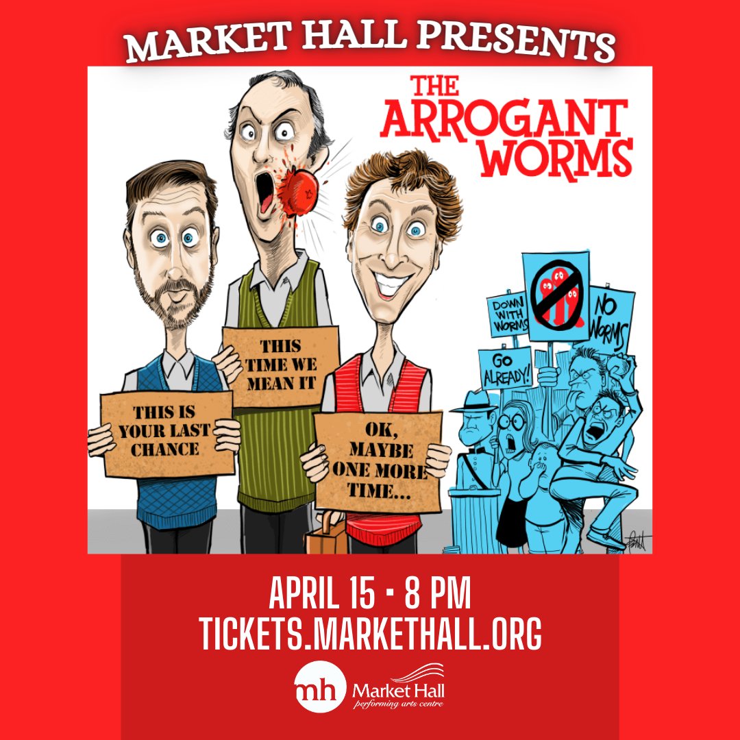 Come laugh along with <a href="/arrogantworms/">Arrogant Worms</a> presented by Market Hall on Saturday, April 15 at 8 PM. Tickets are available now at tickets.markethall.org/worms23