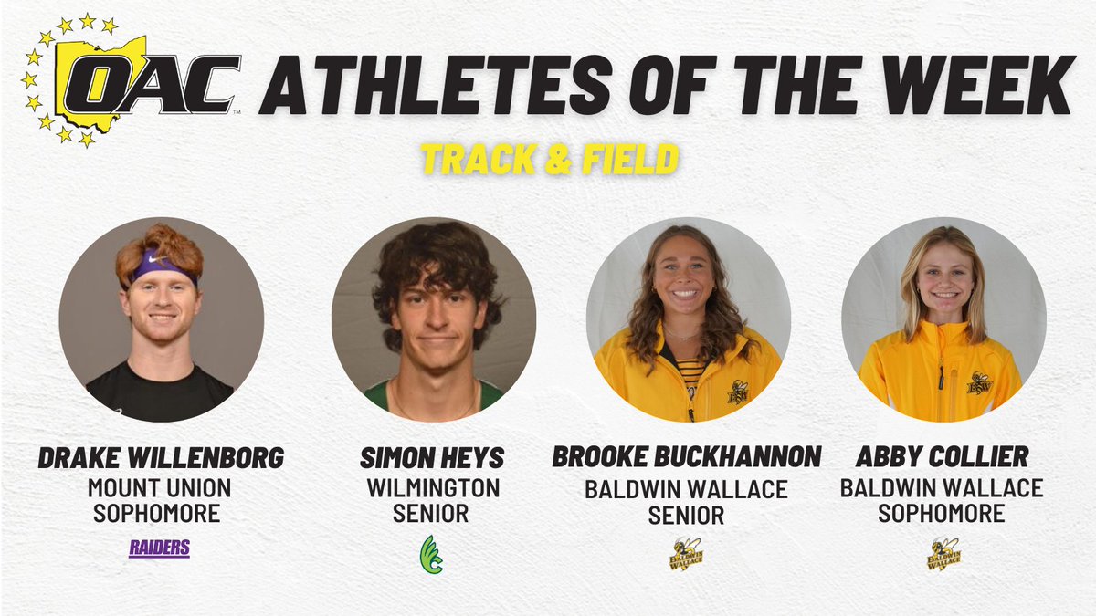 Athletes of the Week | Track &amp; Field

Drake Willenborg <a href="/purpleraiders/">Mount Union Purple Raiders</a> 
Simon Heys <a href="/DubCQuakers/">Wilmington Athletics</a> 
Brooke Buckhannon <a href="/bwathletics/">Baldwin Wallace Athletics</a> 
Abby Collier <a href="/bwathletics/">Baldwin Wallace Athletics</a> 

oac.org/x/nemd8
#OACTrackandField