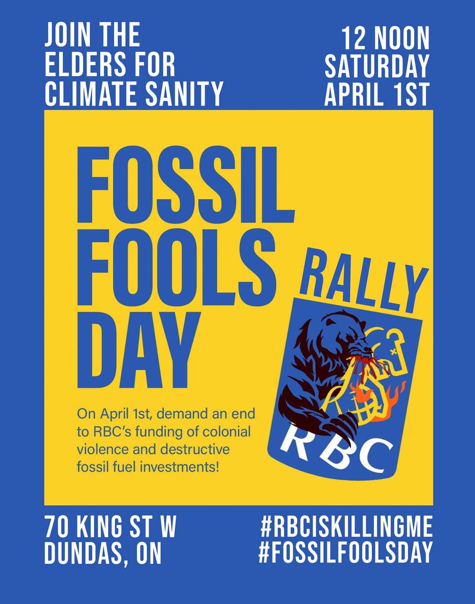 🚨 Please join H350’s Elders for Climate Sanity at the Fossil Fools Day Rally this Saturday at 12 noon, in Dundas at Bankers Corners!! ✊📣🪧#Divest #RBCisKillingMe #FossilFoolsDay #HamOnt