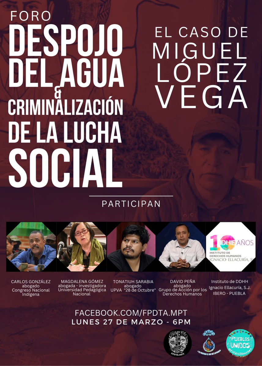 ¡HOY!Lunes 27 de marzo

🎙️"Despojo de agua y criminalización de la lucha social: el caso de #MiguelLopez Vega

🔴 6PM #EnVivo facebook.com/fpdta.mpt

Participan abogadxs de
<a href="/CNI_Mexico/">CNI México</a>
<a href="/Idhie_Iberopue/">IDHIE IBERO Puebla</a>
<a href="/UPN_MX/">Universidad Pedagógica Nacional</a>
<a href="/UPVA28OCT/">UPVA 28 de octubre</a>
<a href="/AccionDH/">Grupo de Acción por los DDHH y la Justicia Social</a> 

Modera 
@jessikmalinalli

#NoEsSequiaEsSaqueo