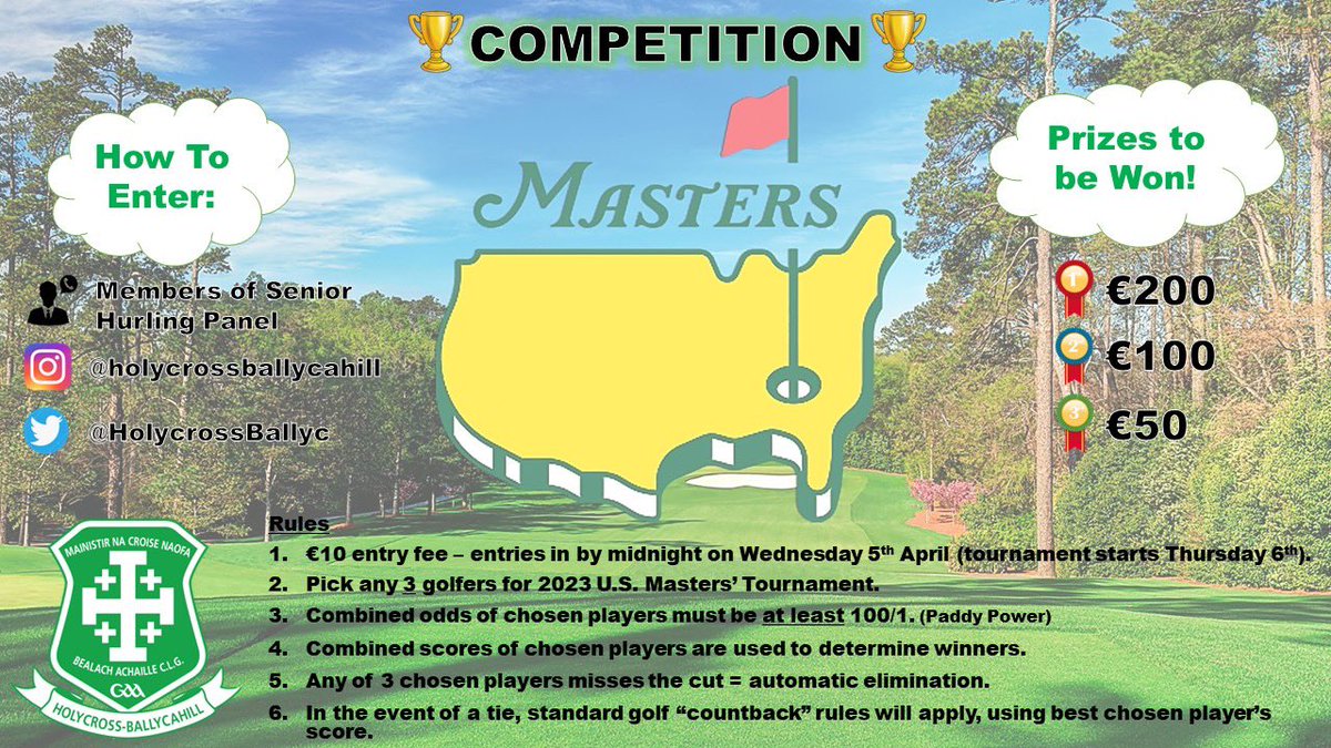 ⛳️🏌️COMPETITION TIME🏌️⛳️

Holycross/Ballycahill Senior Hurling Team are running a Predictor Competition for the U.S. Masters Golf Tournament 2023 - commencing Thursday 6th April. Funds generated will help with the preparation of the team for the upcoming season 🇳🇬