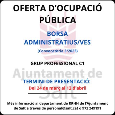 ViladeSalt's tweet photo. 📌OFERTA PÚBLICA OCUPACIÓ: BORSA D’ADMINISTRATIUS/VES
INFORMACIÓ GENERAL‼️
👉Termini de presentació de sol·licituds: Del 24 de Març al 12 d’abril de 2023
📲Forma de presentació: Cal presentar instància genèrica https://t.co/qAapFHmD98
