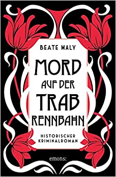 AlexandraBoisen's tweet photo. #ClubLiterAUTur  gerade weggelesen :) sozusagen #BeateMaly 

Alexas Bücherwelt: Beate Maly - Mord auf der Trabrennbahn https://t.co/6PlSej7vr3 https://t.co/UuLGUoOG5M
