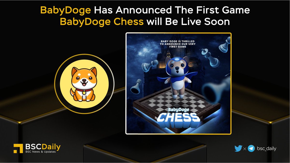 🎉 <a href="/babydoge/"></a> Has Announced the First Game - #BABYDOGECHESS will be Live soon😍

Users can play Vs other baby doges and have the opportunity to win $BABYDOGE😍

#BABYDOGE - Top Meme community built on BNBchain. Swap, Farming, free token locker, BabyDogeSwap.com

#BNB🤝