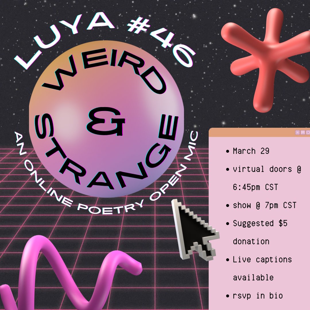 luyapoetry's tweet photo. we are back with  a low-key show to ease into programming 🥰

Luya #46: Weird &amp; Strange
3/29
Zoom Room opens 6:45pm
Show 7pm
rsvp/open mic signup link in bio ✨

#poetsofcolor #bipocpoets #poetry #openmic https://t.co/DLnKCM4e6I