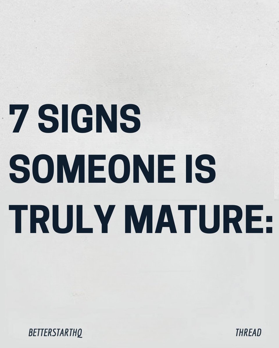 7 signs someone is truly mature thread from better start today