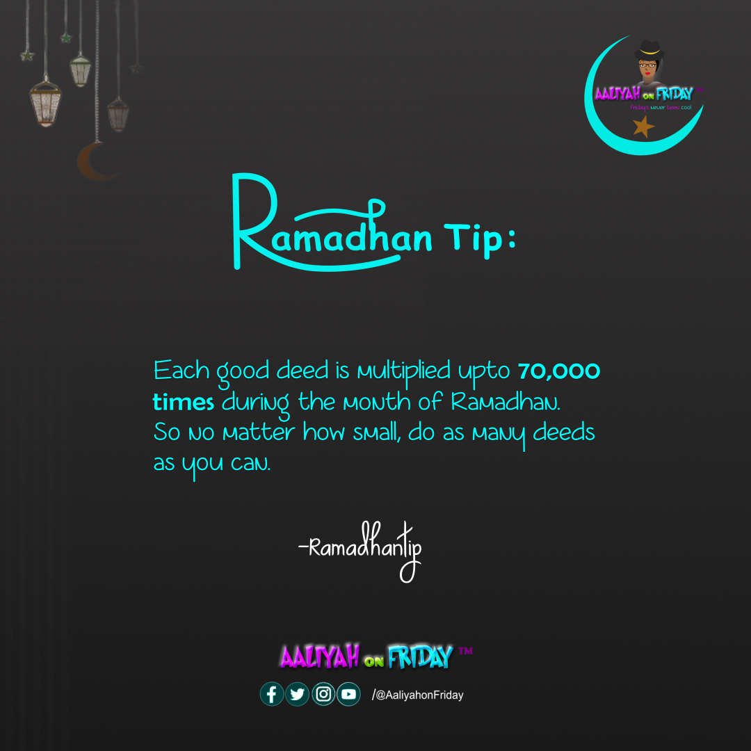 AaliyahonFriday's tweet photo. Ramadhan Tip: Each good deed is multiplied upto 70,000 times during the Month of Ramadhan. So no matter how small, do as many deeds as you can.
#AaliyahonFriday #Ramadhantips #lumaranimations #ramadhanmubarak #hijabers #hijabviral #jumamubarak #spiritualenlightenment https://t.co/nsJeiD30Ku