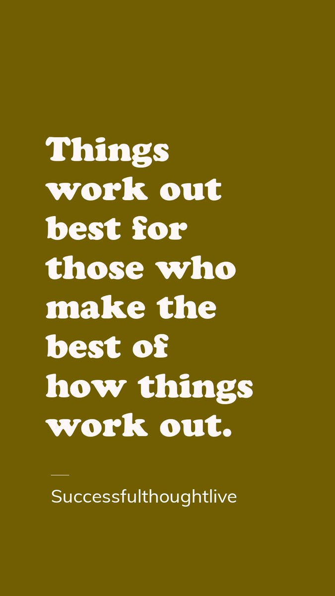 Successfulive's tweet photo. Things work out best for those who make the best of how things work out. #MondayMotivation https://t.co/WKY3gpD5TK