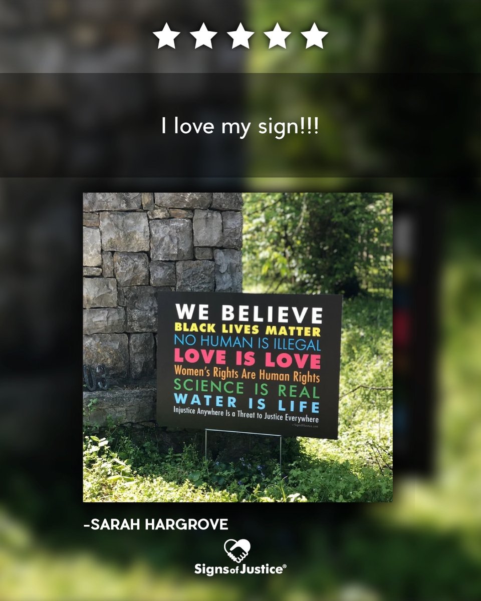 signsofjustice's tweet photo. #CustomersReview #FiveStar #WeBelieve #BlackLivesMatter #NoHUmanIsIllegal #LoveIsLove #WomensRights #ScienceIsReal #WaterIsLife #Signage #SocialJustice #YardSigns #SignsOfJustice https://t.co/GFu4ZDeHGT