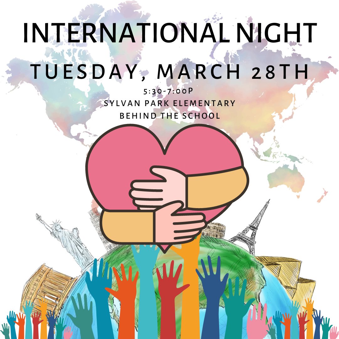 International Night is tomorrow, 3/28, from 5:30-7:00 p.m. in the back parking lot! International Night was a great success last year &amp; a wonderful experience for our students &amp; families. Join us in celebrating the variety of cultures &amp; countries that are a part of Sylvan Park!