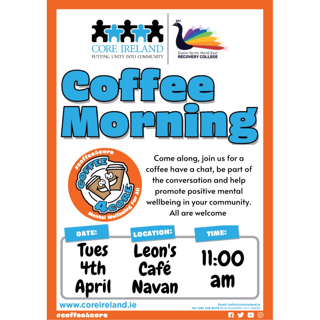 Core_Ireland's tweet photo. Hi everyone👋😊☕️
Our latest #coffee4core coffee morning takes place on 4th April at 11am at @LeonsNavan Pop in and join us for a coffee and a chat.
#getinvolved #mentalhealthmatters #coffee4core #mentalhealthawareness #coreireland #coffeetime #charityfundraiser #community https://t.co/L8Zlkmj8n4