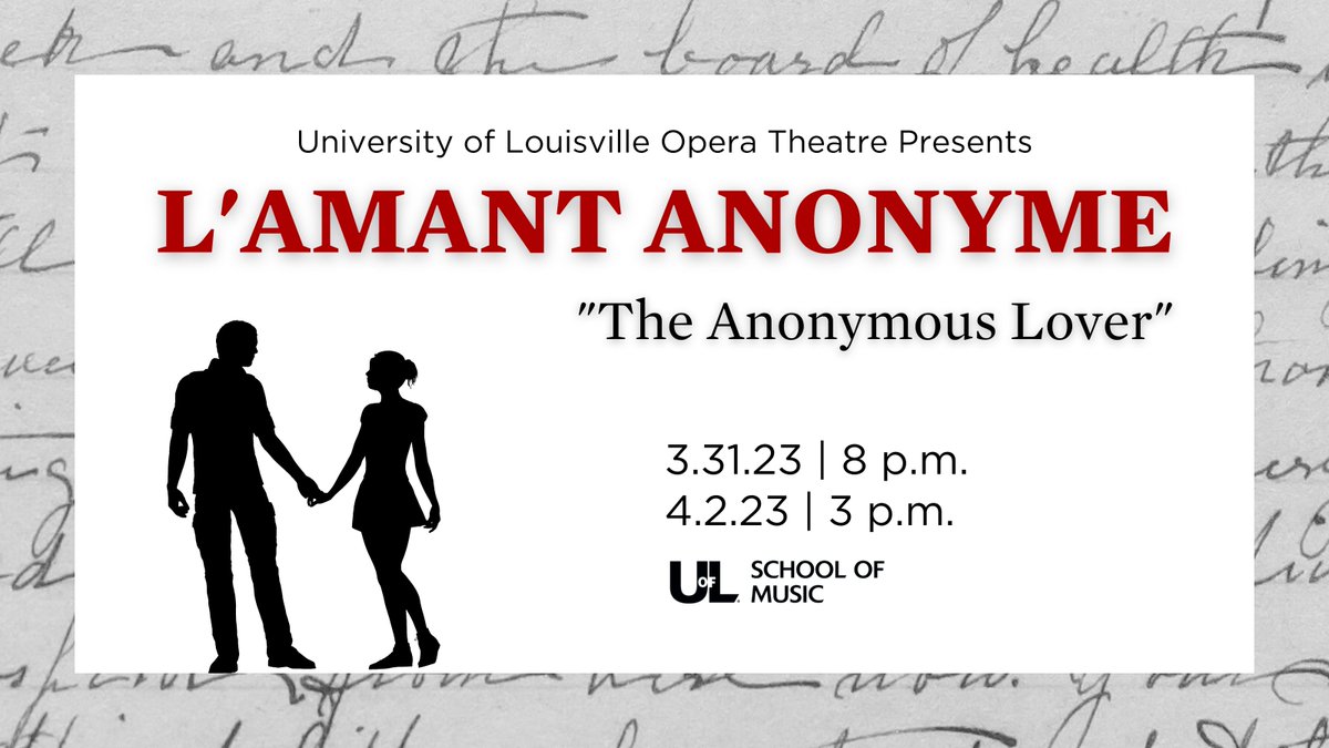 L'Amant Anonyme is a comic romance presented by UofL Opera Theatre on 3/31 and 4/2. Experience the journey of anonymous love letters with this opera. General tickets $20 / students $10 / UofL students, faculty and staff free!