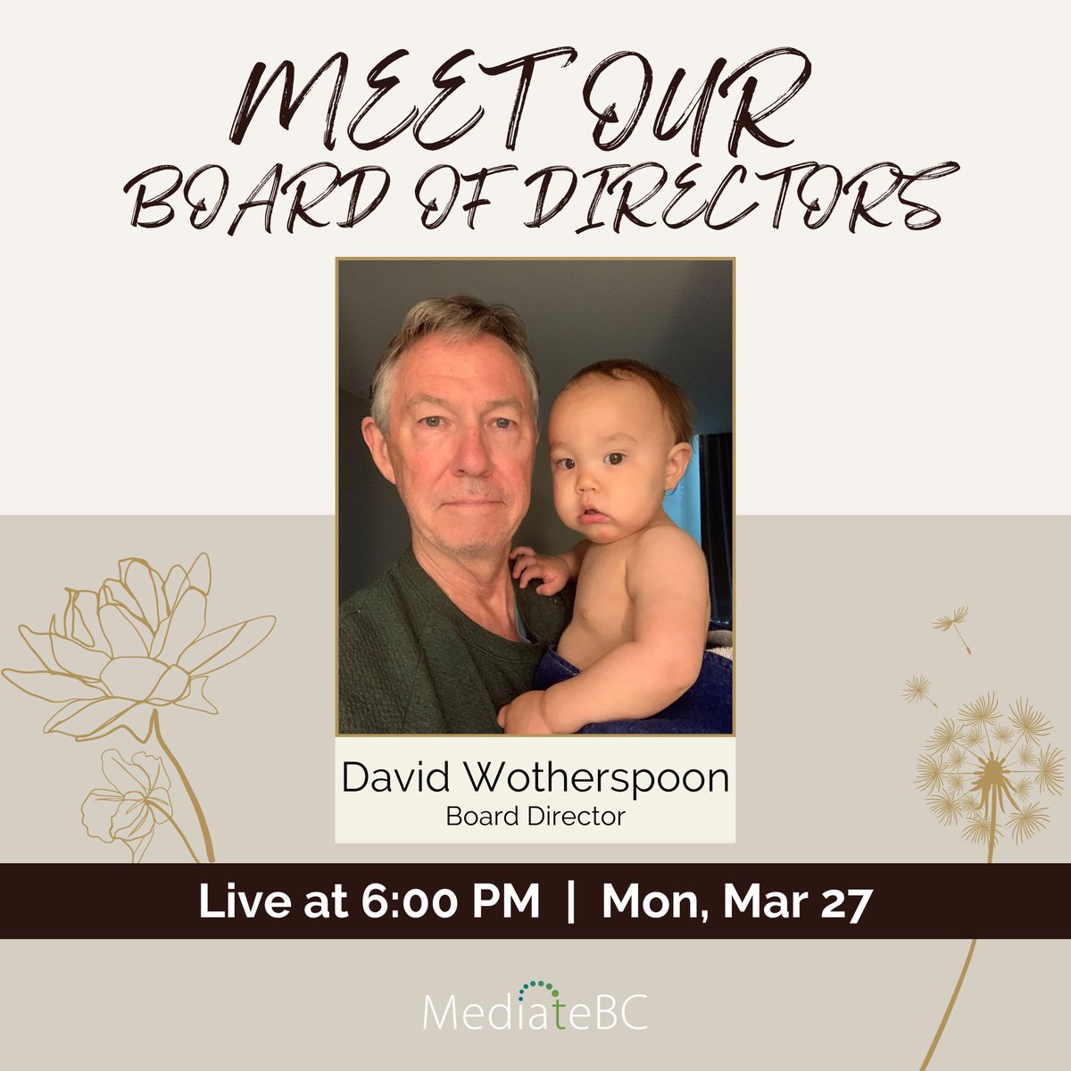 mediatebcsoc's tweet photo. Join us today at 6:00pm PST to learn more about our Board of Directors.
Meet Board Director, David Wotherspoon. Tune into our Instagram Live next Monday to learn more about David! https://t.co/GBFsOTTyTi
#MeetOurBoard #MediateBC #BoardofDirectors https://t.co/nhCcAl8eny