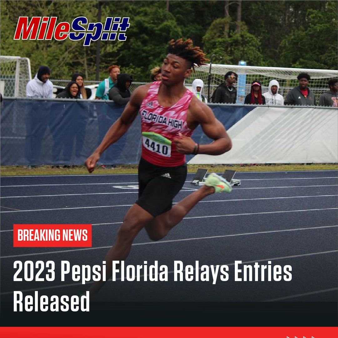MileSplit US on Twitter "🚨 Pepsi Florida Relays entries are now LIVE 🔥