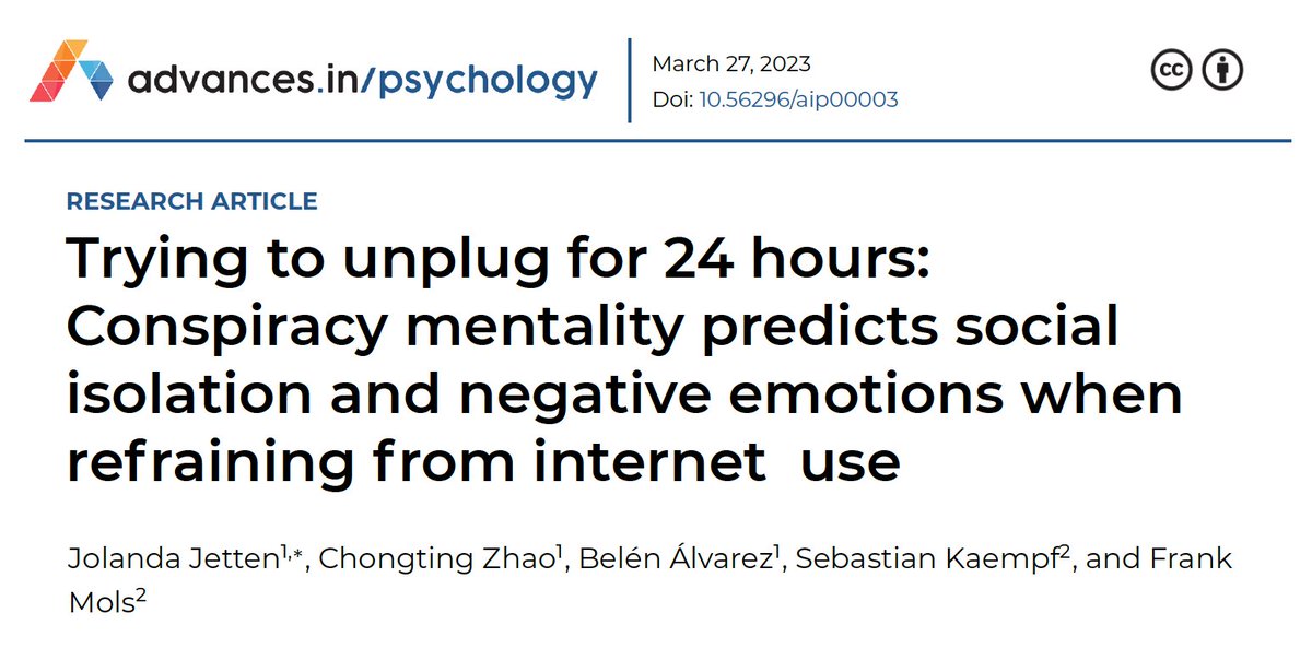 Jolanda (@jetten_j) on Twitter photo What happens when people with a stronger conspiracy mentality are asked to unplug from the internet for 24h?
Find out in our new article published today with Chongting Zhao, <a href="/beleaw/">Belen Alvarez</a> <a href="/SebKaempf/">Sebastian Kaempf</a> <a href="/f_mols/">Frank Mols</a> in advances.in/psychology.
<a href="/SIGNetworkUQ/">Social Identity & Groups Network</a> <a href="/UQPsych/">UQPsych</a> What happens when people with a stronger conspiracy mentality are asked to unplug from the internet for 24h?
Find out in our new article published today with Chongting Zhao, <a href="/beleaw/">Belen Alvarez</a> <a href="/SebKaempf/">Sebastian Kaempf</a> <a href="/f_mols/">Frank Mols</a> in advances.in/psychology.
<a href="/SIGNetworkUQ/">Social Identity & Groups Network</a> <a href="/UQPsych/">UQPsych</a>