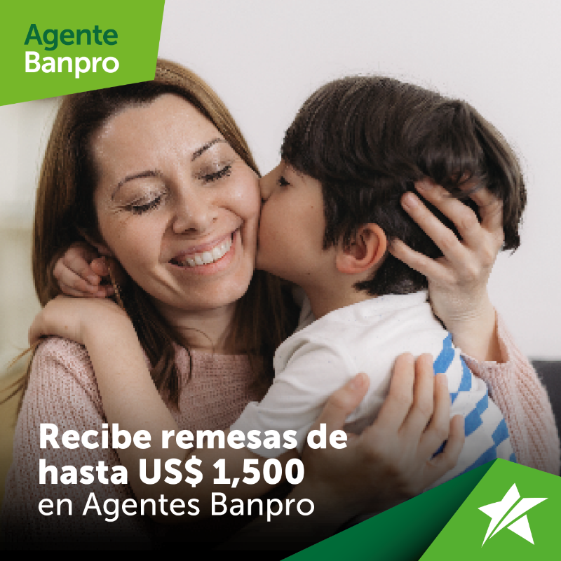 Recibe remesas de hasta US$ 1,500 en Agentes Banpro.