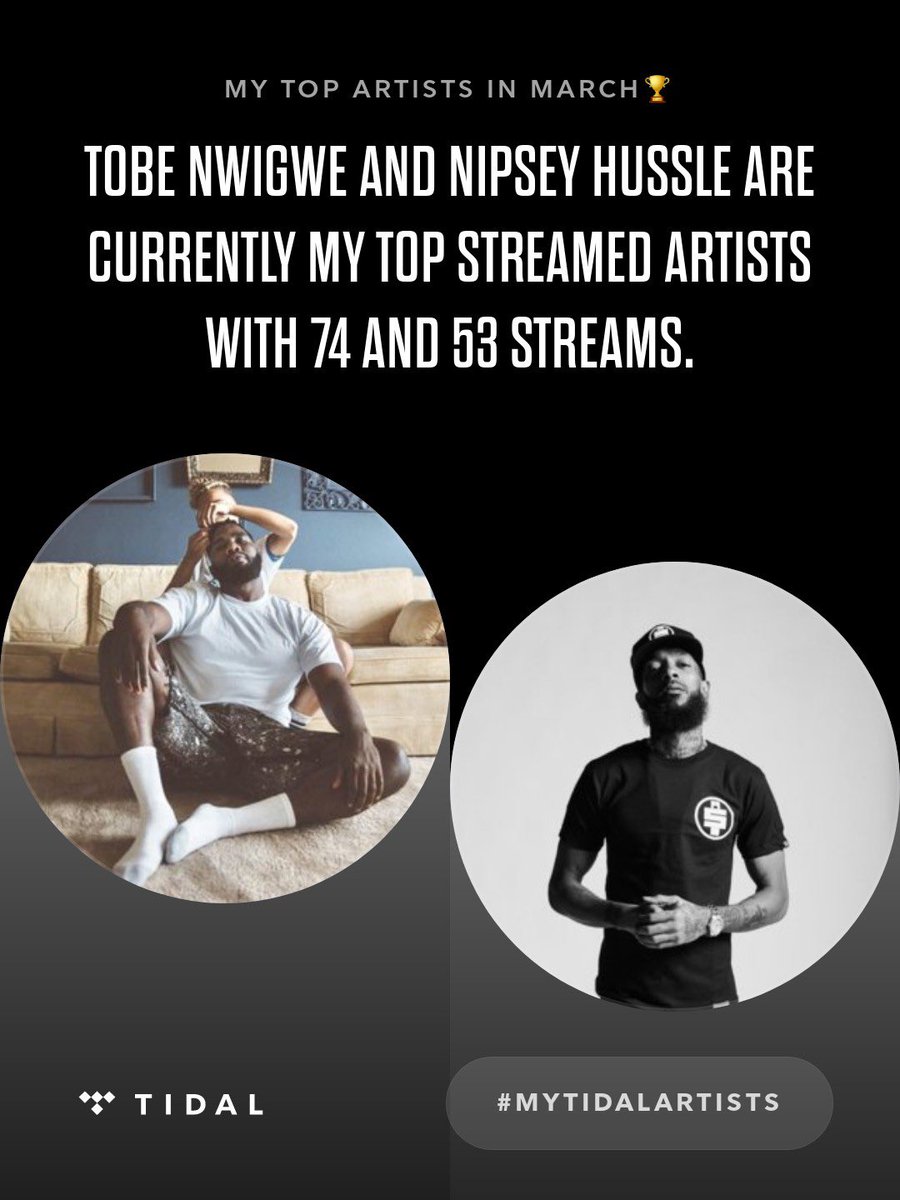 TreyTucker89's tweet photo. My top two artists on @TIDAL so far in March are Tobe Nwigwe and @NipseyHussle. #MyTIDALartists https://t.co/ihZFecoovr
