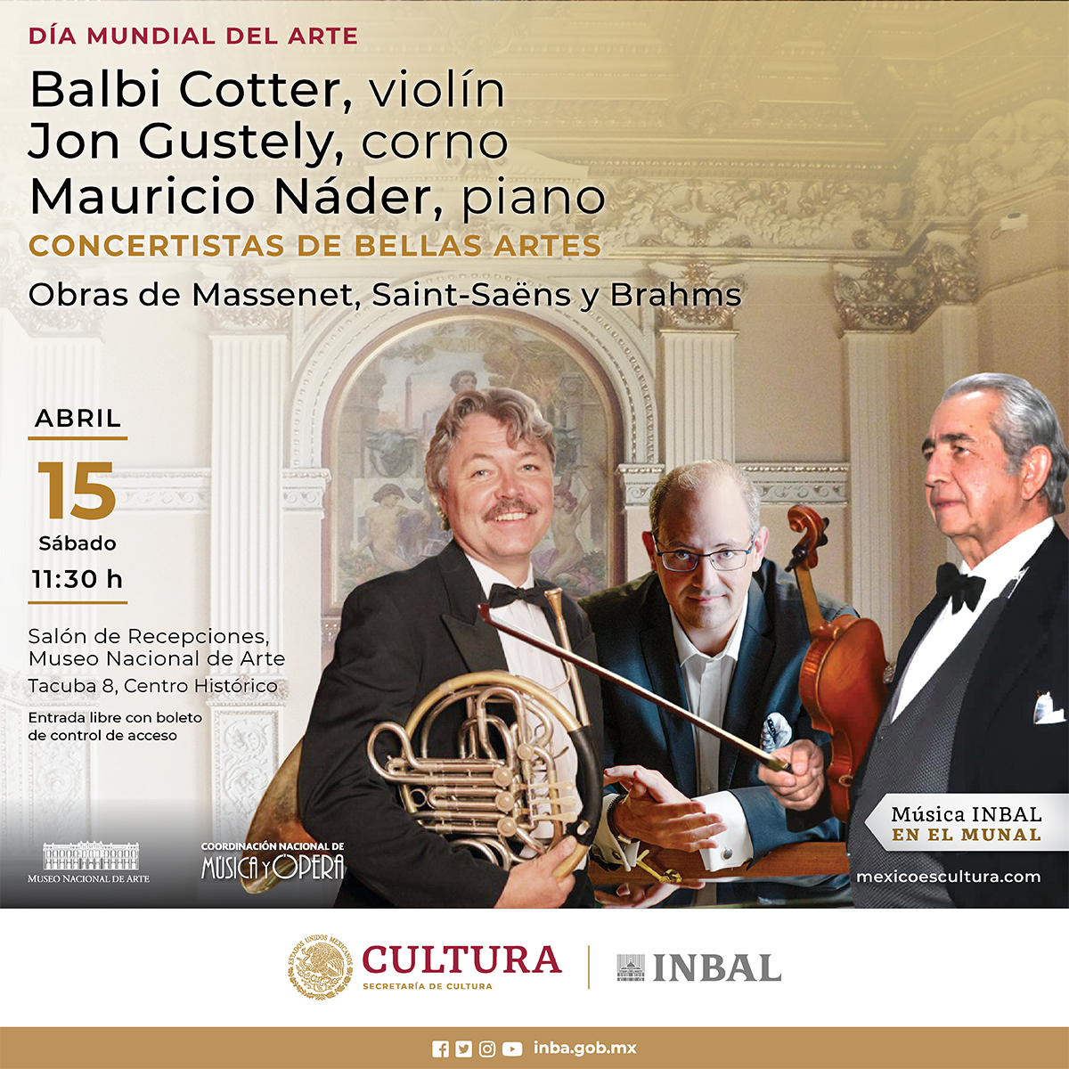 MusicaINBAL's tweet photo. Ven a disfrutar el “Trío para corno, #violín y #piano” de #Brahms, a cargo de los Mtros. Cotter, Gustely y Náder, en este #DíaMundialDelArte. Nos vemos el #sábado a las 11:30 h en el Salón de Recepciones del @MUNALmx, ¡no faltes! #EntradaLibre #MúsicaINBALenelMUNAL https://t.co/m8X7mtLbzx