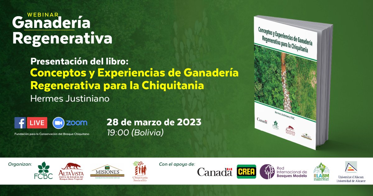 No te pierdas de la presentación del libro “Conceptos y Experiencias de Ganadería Regenerativa para la Chiquitania” de Hermes Justiniano, dentro del programa del Webinar de Ganadería Regenerativa este martes 28 de marzo a las 19:00.
Enlace de registro: bit.ly/3TEgZbt