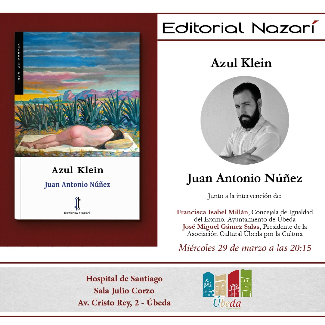 JuAntonio_ng's tweet photo. Si alguien pasa por Úbeda este miércoles está invitado a la presentación de mi segunda novela, #AzulKlein, por @EditorialNazari (maestros en el acabado de sus ediciones). https://t.co/nPHCMAISCZ