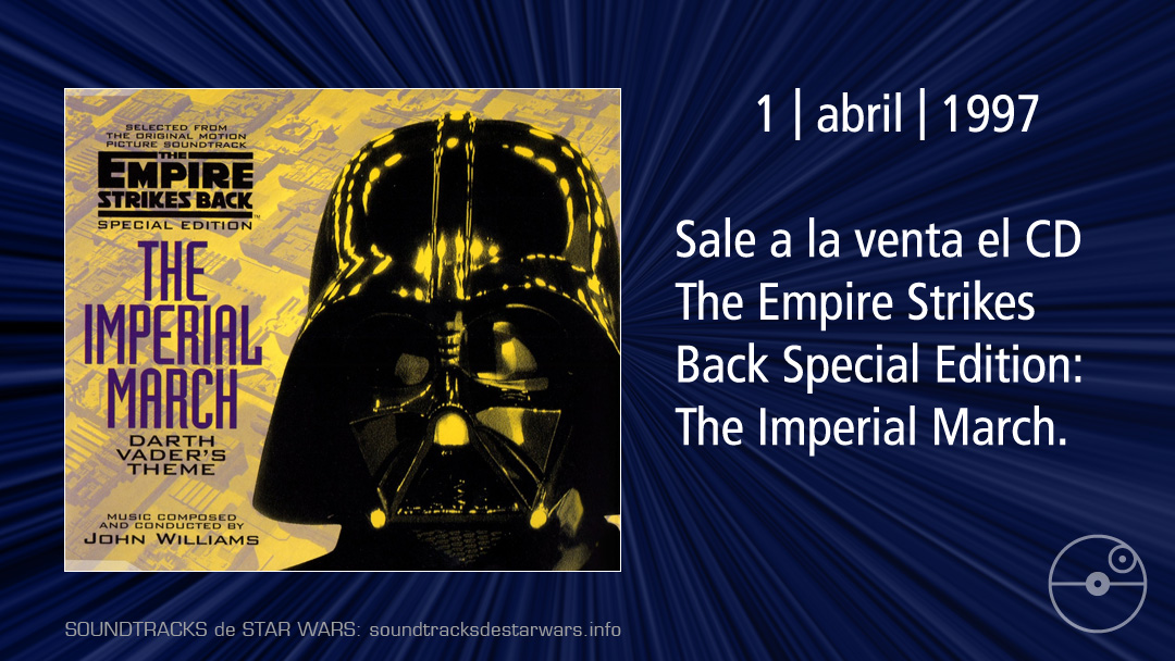 El 1 de abril de 1997 sale a la venta el CD #TheEmpireStrikesBack Special Edition: #TheImperialMarch.

On April 1, 1997, the CD The Empire Strikes Back Special Edition: The Imperial March is released.

#StarWars #tesb #DarthVader #JohnWilliams #StarWarsSoundtrack