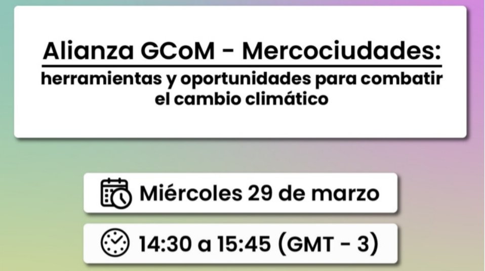 PactodeAlcaldes's tweet photo. Únete a la sesión virtual "Herramientas y oportunidades para combatir el cambio climático" organizada por @mercociudades y el #PactoDeAlcaldes el 29/03. https://t.co/BOzXsD7gBh
