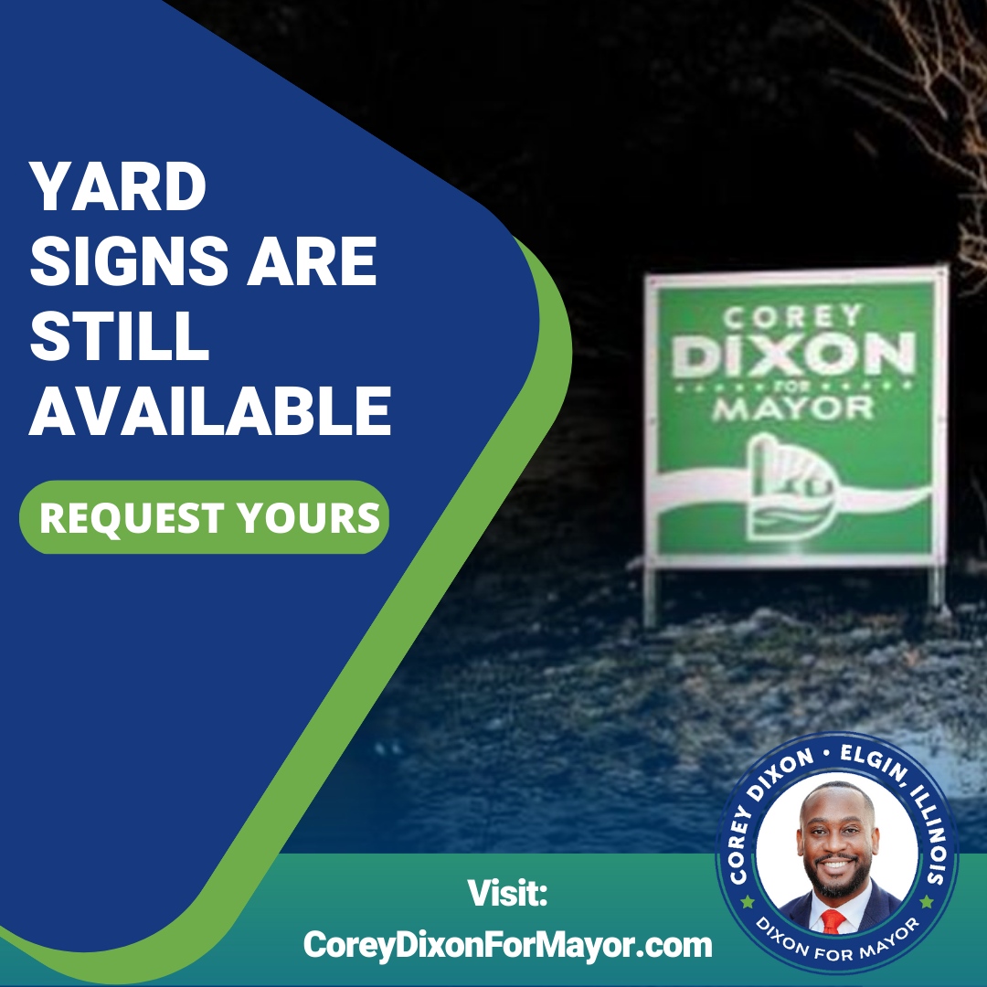 Yard signs are being stolen &amp; randomly placed across the city. We won't be deterred from our goal. Contact us if your sign was stolen, and we'll deliver a new one. 

Join our mission to unite for change! 
👉 CoreyDixonForMayor.com 
 #CoreyDixonForMayor #ElginIL #UnitedForChange