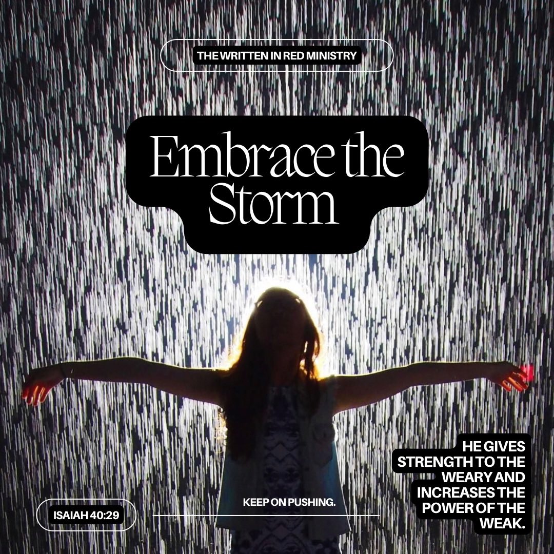 WrittenInRed84's tweet image. Embrace the storm!

He gives strength to the weary and increases the power of the weak.
Isaiah 40:29
#WrittenInRed #GodIsGood #Faith
