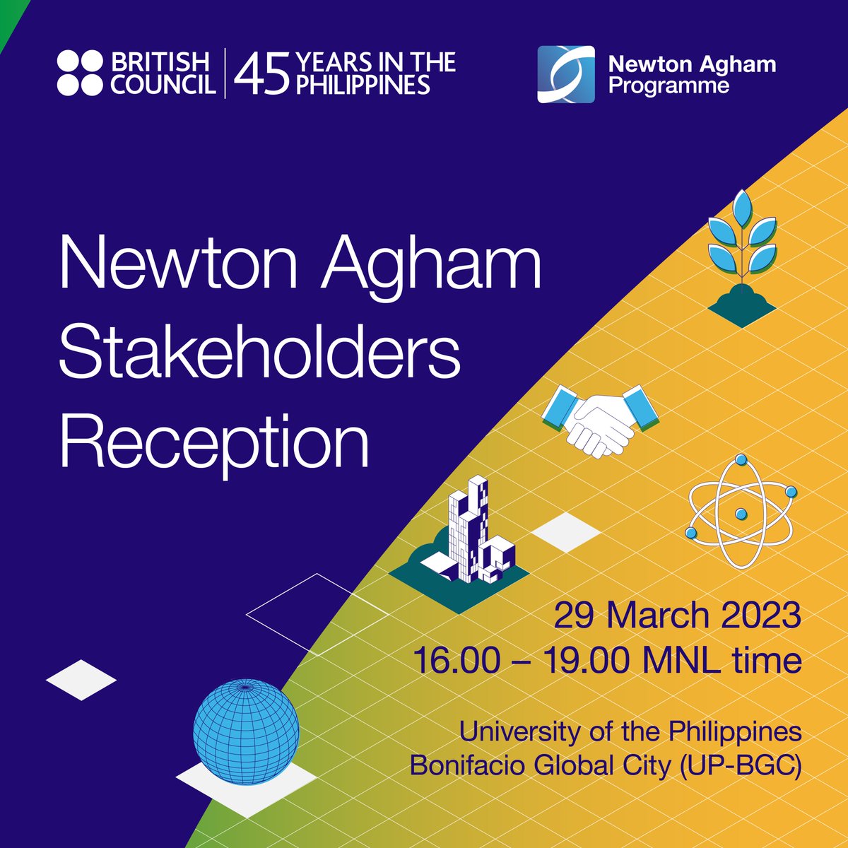 If you have been a Newton Agham grant recipient, or have contributed to a Newton research grant in the past 9 years, we'd like to invite you to a stakeholders reception tomorrow, 29 Mar.

To confirm attendance, please contact danieson.gonzalvo@britishcouncil.org.ph.

See you!