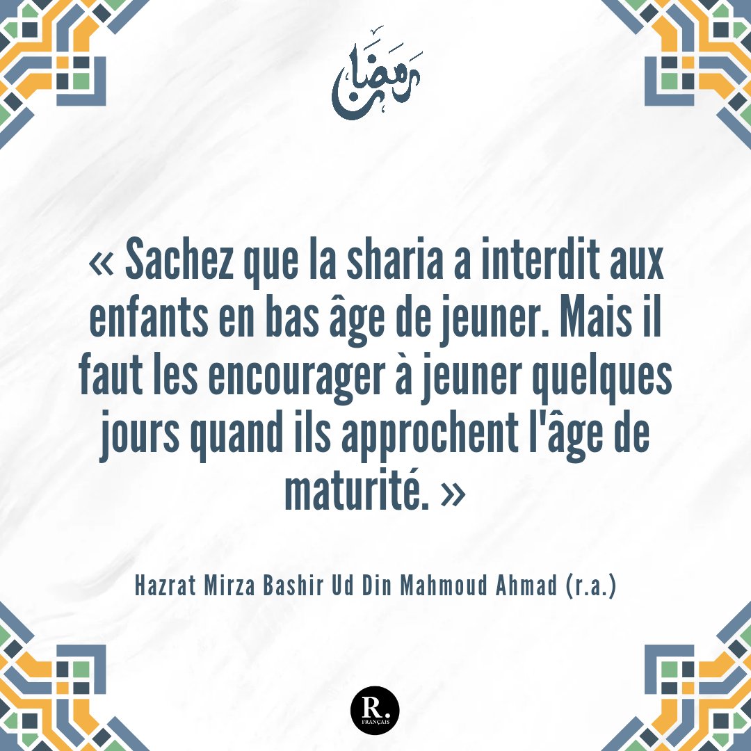 Revue_Religions's tweet photo. À quel âge doivent les enfants commencer à jeûner ? Voici une réponse de Hazrat Mirza Bashir ud Din Mahmood Ahmad (r.a.), le réformateur promis et deuxième calife de la communauté musulmane Ahmadiyya. https://t.co/sDAZuQvYHJ