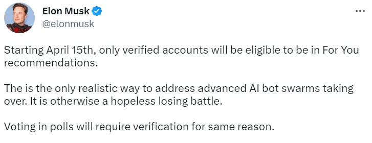 ANI's tweet photo. Starting April 15th, only verified twitter accounts will be eligible to be in For You recommendations. This is only realistic way to address advanced AI bot swarms taking over. It is otherwise a hopeless losing battle. Voting in polls will require verification for same reason, says Elon Musk, Twitter CEO