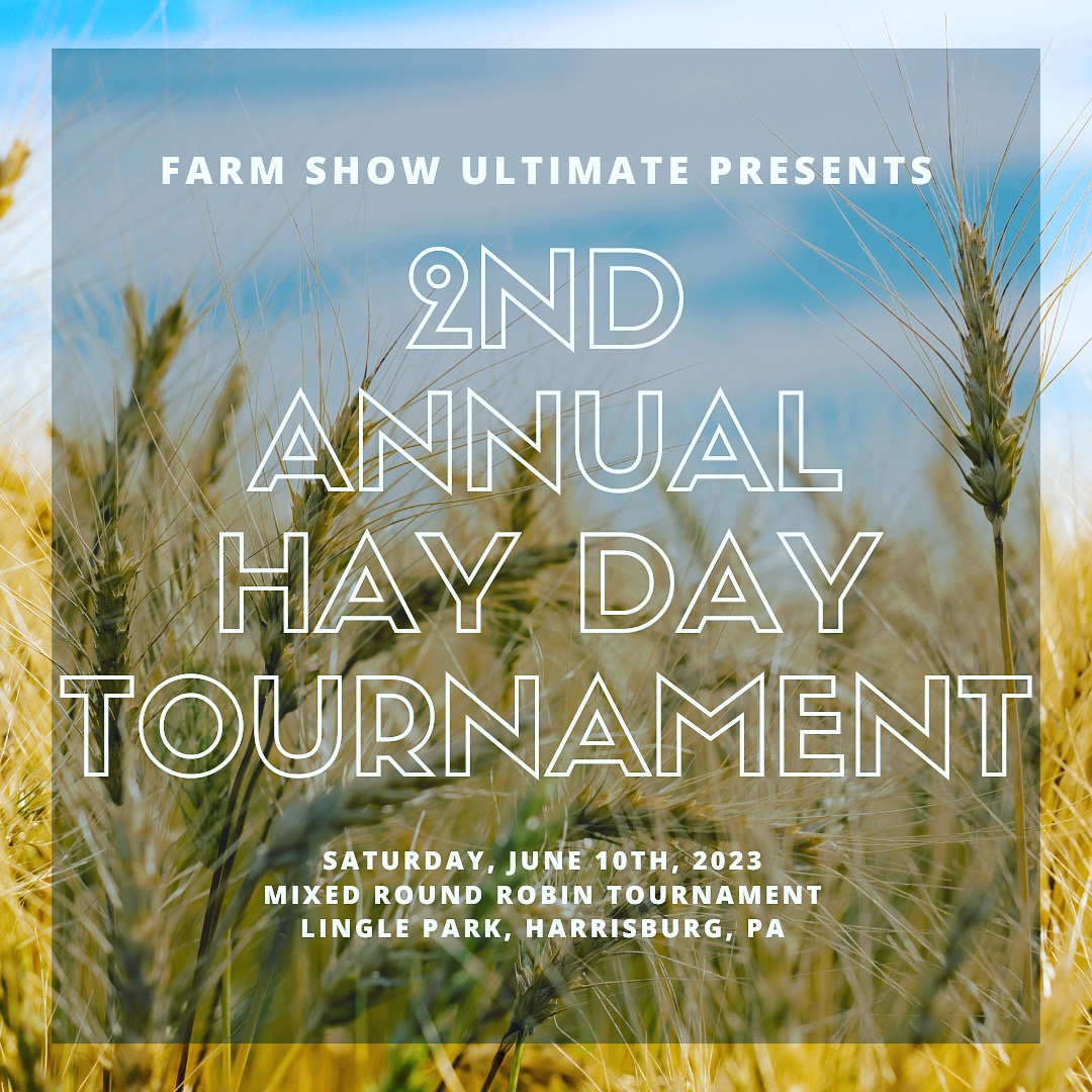 Presenting the 2nd annual Hay Day! Join us for a round robin in Harrisburg, PA.