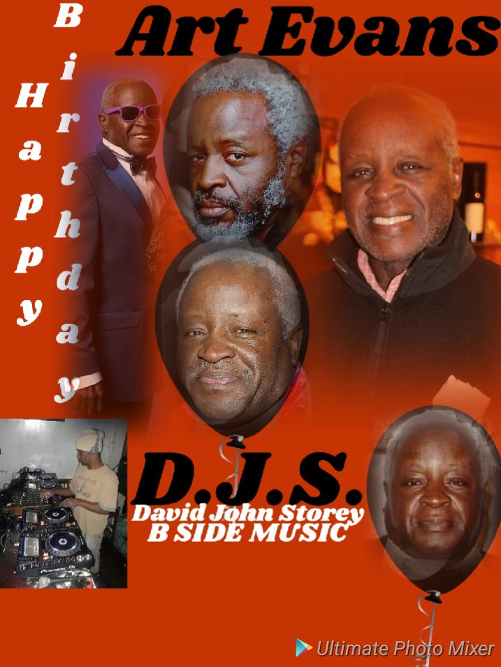I(D.J.S.)\"B SIDE\" taking time to say Happy Birthday to Actor: \"AEVANS\"!!!! 
