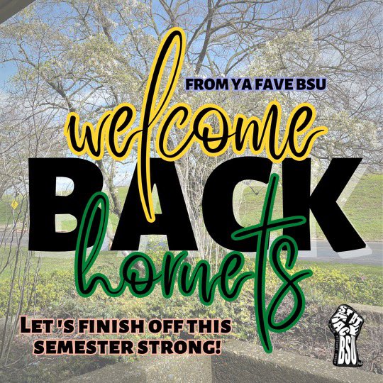 Ya fave bsu is sending out a warm welcome back to our Hornets 🐝 we hope that spring break treated y’all well 🌸 
We are finally halfway through the semester 👀 You can do it, finish strong!! 💪🏾