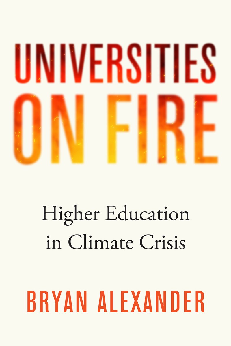 BryanAlexander's tweet photo. It's virtual book launch time!
This week my new title, Universities on Fire, appears in stores, and this Thursday I'm introducing it to you all.

It's a book talk, book giveaway, free for all conversation, champagne, and more.
Join us from 2-3 pm:
https://t.co/NrI8MkcMcc

#FTTE https://t.co/w77i2MuJlT